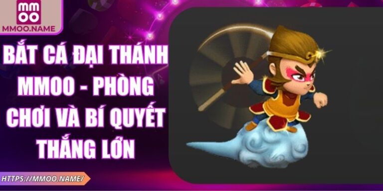 Bắt Cá Đại Thánh MMOO